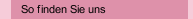 So finden Sie uns