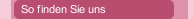 So finden Sie uns